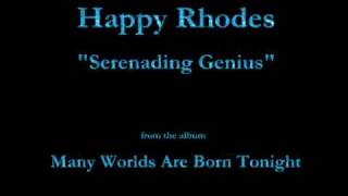 Happy Rhodes - Many Worlds Are Born Tonight (1998) - 11 - "Serenading Genius"