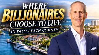 Where Billionaires Choose to Live in Palm Beach County