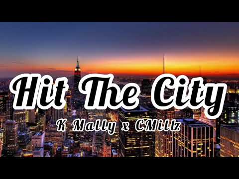Kmally ft CMillz Hit the city