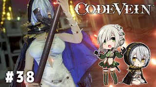 【CODE VEIN】死にながらも前に進め【女性実況】＃38