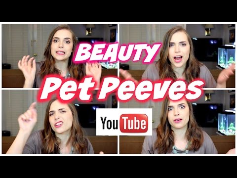 My YouTube Beauty Pet Peeves