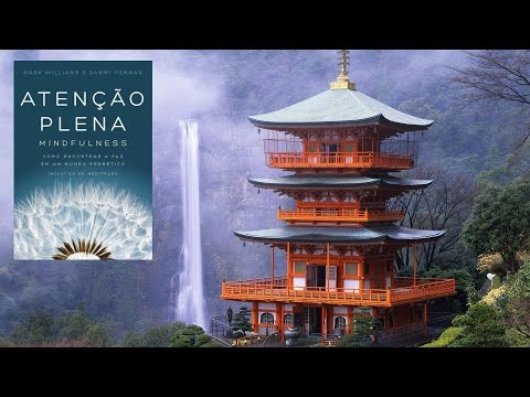 Atenção Plena - Mindfulness: Faixa 1 - Atenção plena do corpo e da respiração.