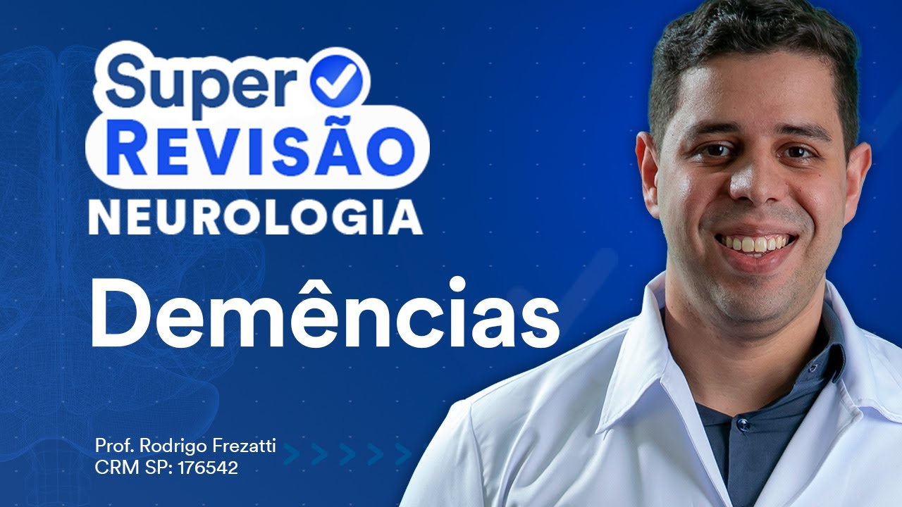 Demências | Super Revisão de Neurologia