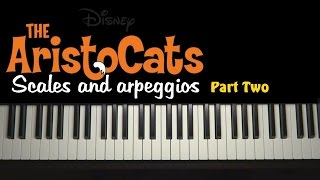 ► The Aristocats - Scales and arpeggios [Tutorial - Part Two]