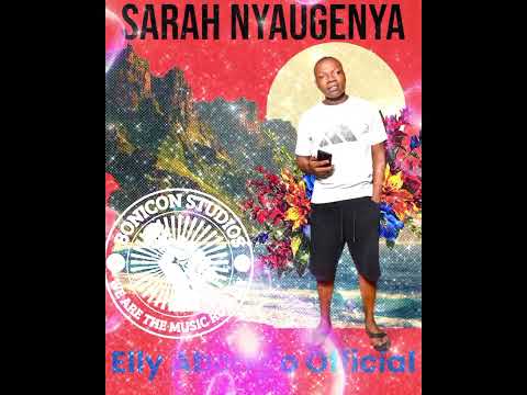 Sarah Nyaugenya _ By _ Elly abongo jawaya  _ Bonicon Studios Audio Official