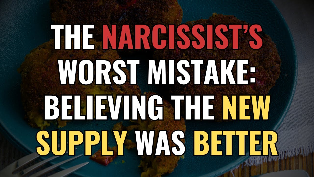 The Narcissist’s Worst Mistake: Believing the New Supply Was Better | NPD | Narcissism