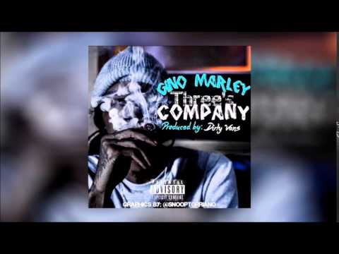 Gino Marley - Three’s Company [Prod. By DiRTY VAN$]