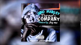 Gino Marley - Three’s Company [Prod. By DiRTY VAN$]
