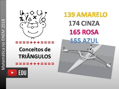 TRIÂNGULOS ::: ENEM 2018 ::: 139 Amarelo :: 155 Azul :: 174 Cinza :: 165 Rosa