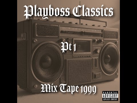 Straight Smashin - Playboss Classics 1999 Mixtape Pt 1