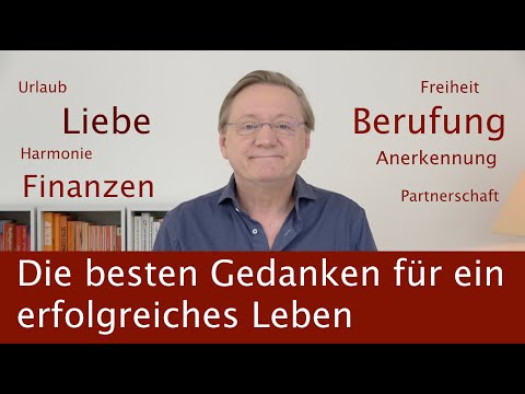Diese Gedanken sind gut für ein erfolgreiches Leben. Ich zeig dir welche.