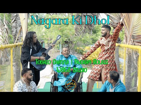 Tobago Channa X Budram Holass - Nagara Ki Dhol (Official Music Video 2022) (Traditional Chutney)
