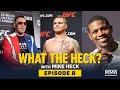 What the Heck: Episode 8 (w/ Covington, Sherman and Holland) - MMA Fighting