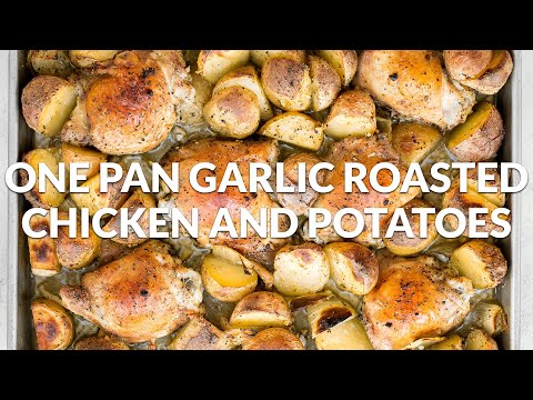 One Pan Garlic Roasted Chicken and Baby Potatoes