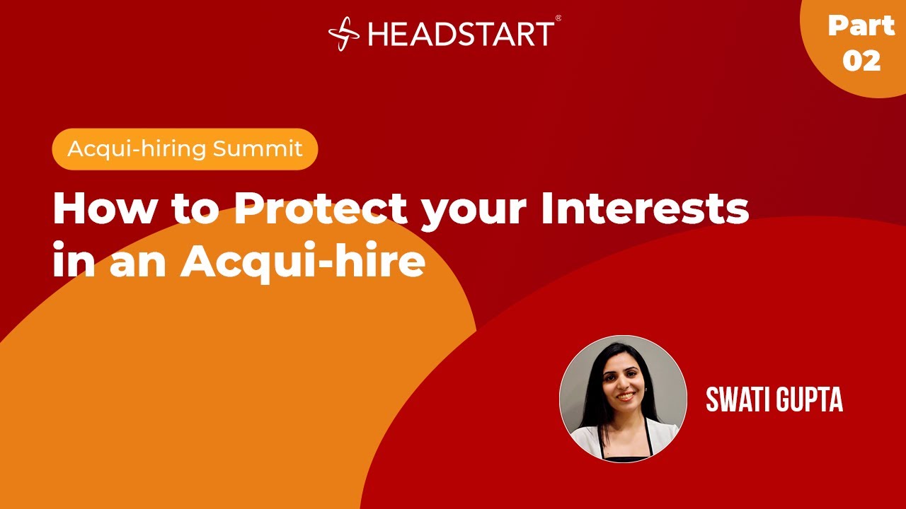 How to Protect Your Interests in Acqui-Hire | Part 2 | Mergers & Acquisitions | Headstart