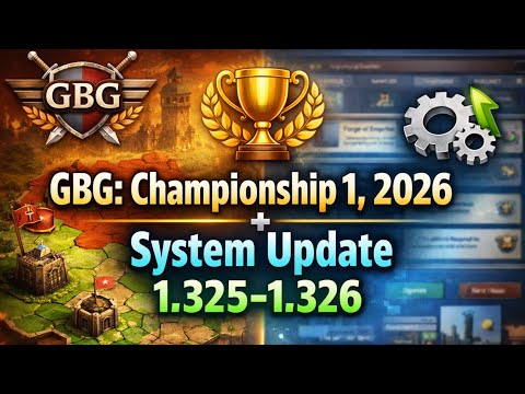 GBG Championship 1, 2026 + System Update 1.325–1.326 | Forge of Empires
