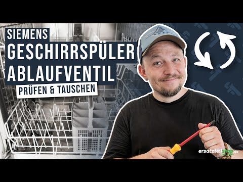 siemens geschirrspüler Ablaufventil Spülmaschine prüfen und tauschen