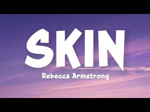 Rebecca Armstrong - SKIN