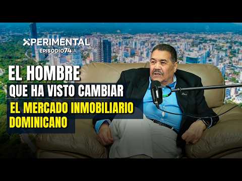Episodio 74 de Xperimental: 40 años vendiendo inmuebles en RD, con Bienvenido Paulino