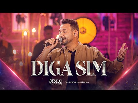 Diga Sim Pra Mim - Desejo de Menina