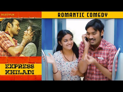 Romantic Comedy | Dhanush & Keerthy Suresh | Express Khiladi (Thodari) - South Hit Movie