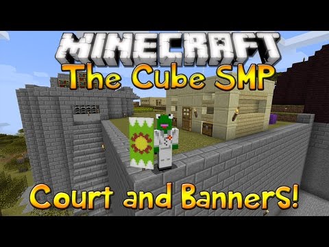 The Cube SMP - Episode 42 - Court Date & Banners!