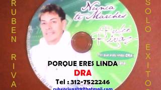 PORQUE ERES LINDA  RUBEN RIVAZ
