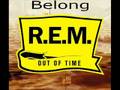 R.E.M/ Belong