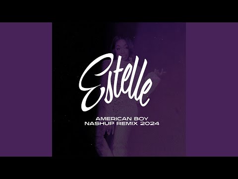 Videoclip de American Boy (NASHUP Remix 2024 - Radio Edit) — Estelle