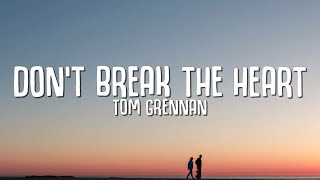 Tom Grennan - Don't Break the Heart
