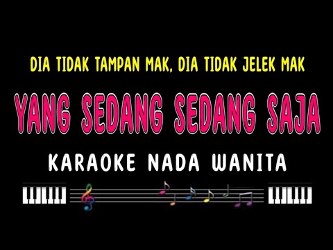 YANG SEDANG SEDANG SAJA - Karaoke Nada Wanita [ IWAN ]