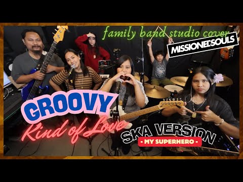Groovy Kind of Love (SKA version) by MY SUPERHERO | Missioned Souls - family band studio cover