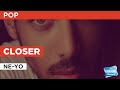 Closer : Ne-Yo | Karaoke with Lyrics