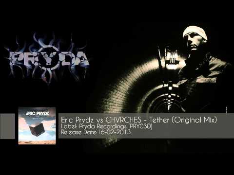 Eric Prydz vs CHVRCHES - Tether (Original Mix) [PRY030]