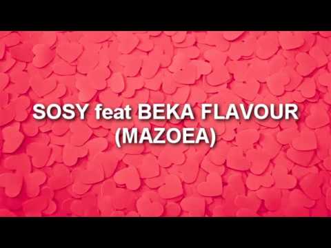 SOSY  Feat BEKA FLAVOUR - MAZOEA LYRICS (2017)