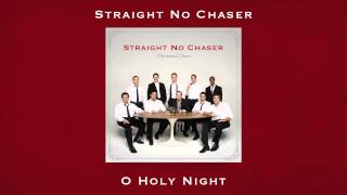 Straight No Chaser - O Holy Night