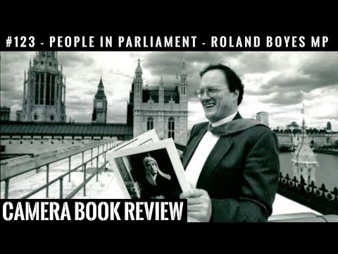 #123 CAMERA Book Review: Roland Boyes MP - People In Parliament