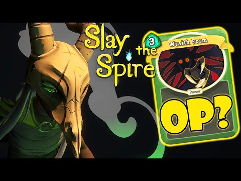 Is Wraith Form OP? Amaz Slay The Spire