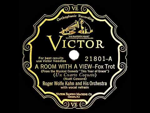 1928 Roger Wolfe Kahn - A Room With A View (Franklyn Baur, vocal)