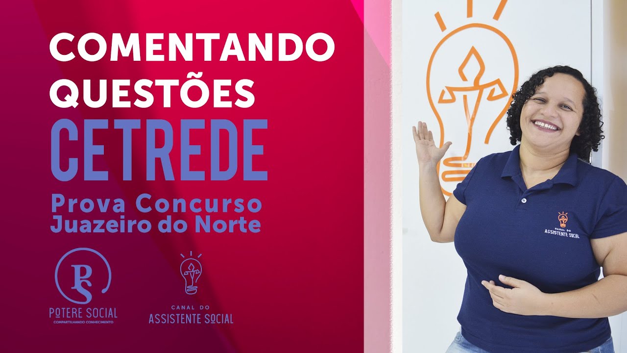 CETREDE - Comentando a Prova do Concurso de Juazeiro | Cargo Assistente Social - ECA / Idoso / PCD.