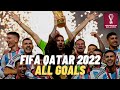 FIFA World Cup Qatar 2022 All Goals (THE BEST WORLD CUP EVER)