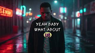 Chris Brown – “What About Us” (Official Music)