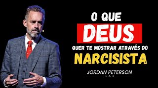 Deus te colocou na vida do narcisista por um motivo maior | Jordan Peterson Motivação