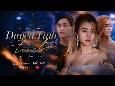 Duyên tình ta lỡ - Hana Cẩm Tiên