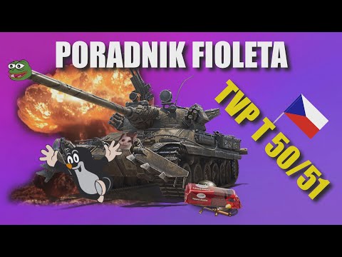 Poradnik fioleta - TVP T 50/51 | World Of Tanks