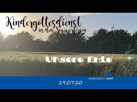 Kindergottesdienst - Unsere Erde - 19.07.20