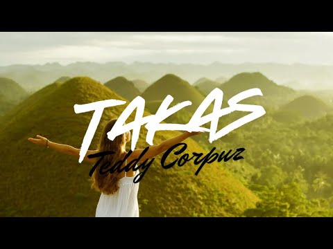 TAKAS(Lyrics Video) - Teddy Corpuz