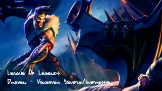 LoL - Draven Impression - Voiceover Sample