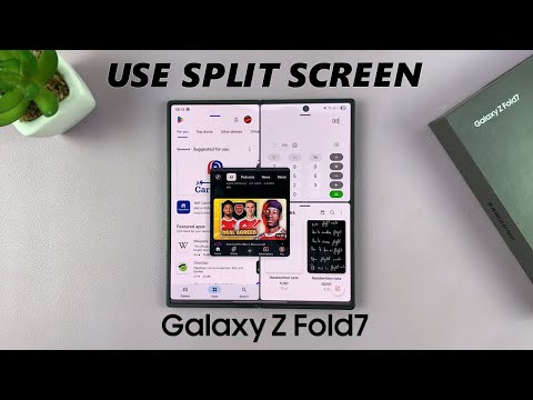 How To Use Apps In Split Screen Mode On Samsung Galaxy Z Fold 7