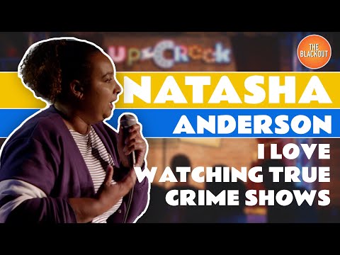 I Love Watching True Crime Shows | Natasha Anderson | The Blackout